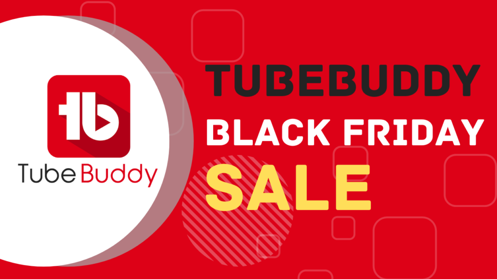 TubeBuddy Black Friday Sale
