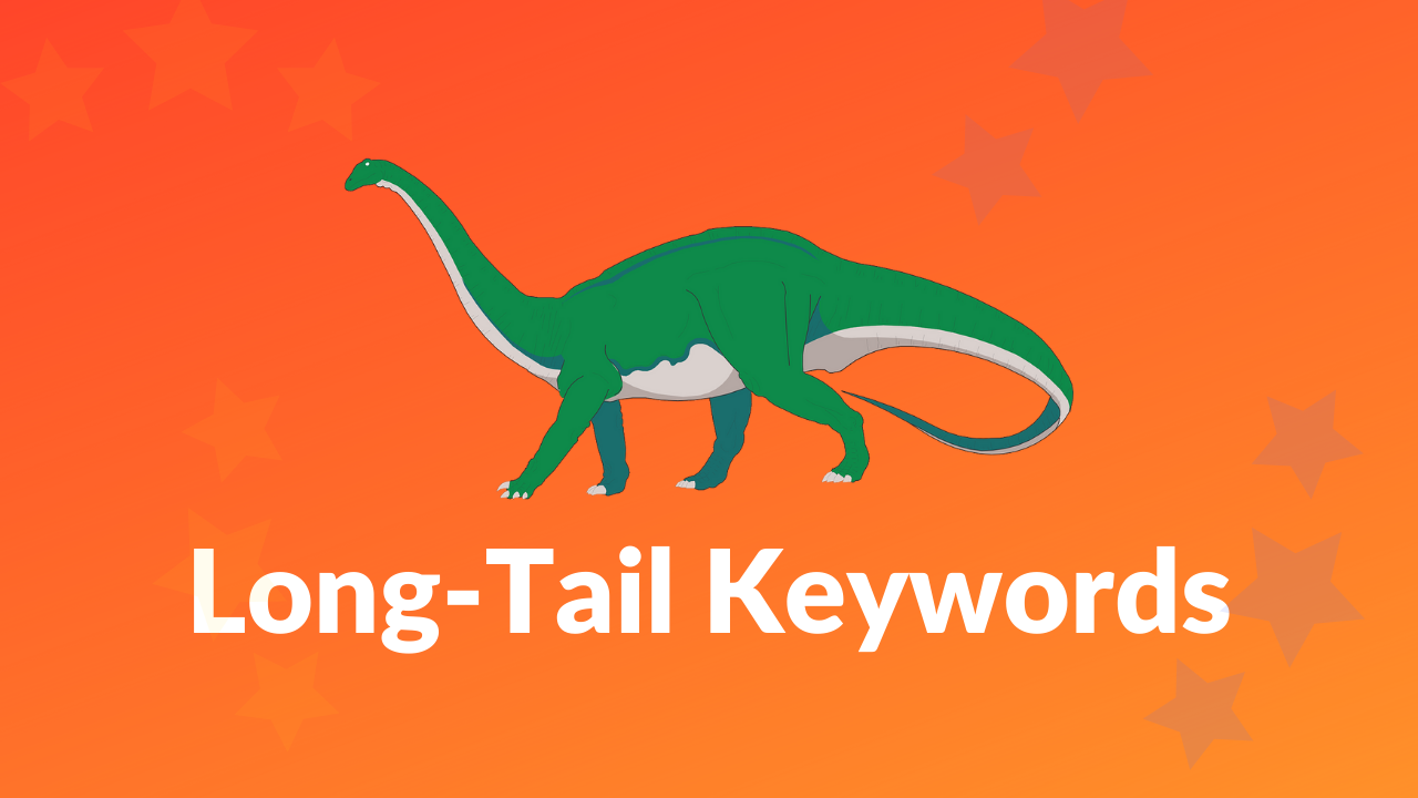 What Are Long-Tail Keywords? The Secret of Ranking FAST in 2021