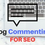 A Complete Guide For Blog Commenting Effectively