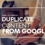 How To Remove Duplicate Content From Google Search Results?