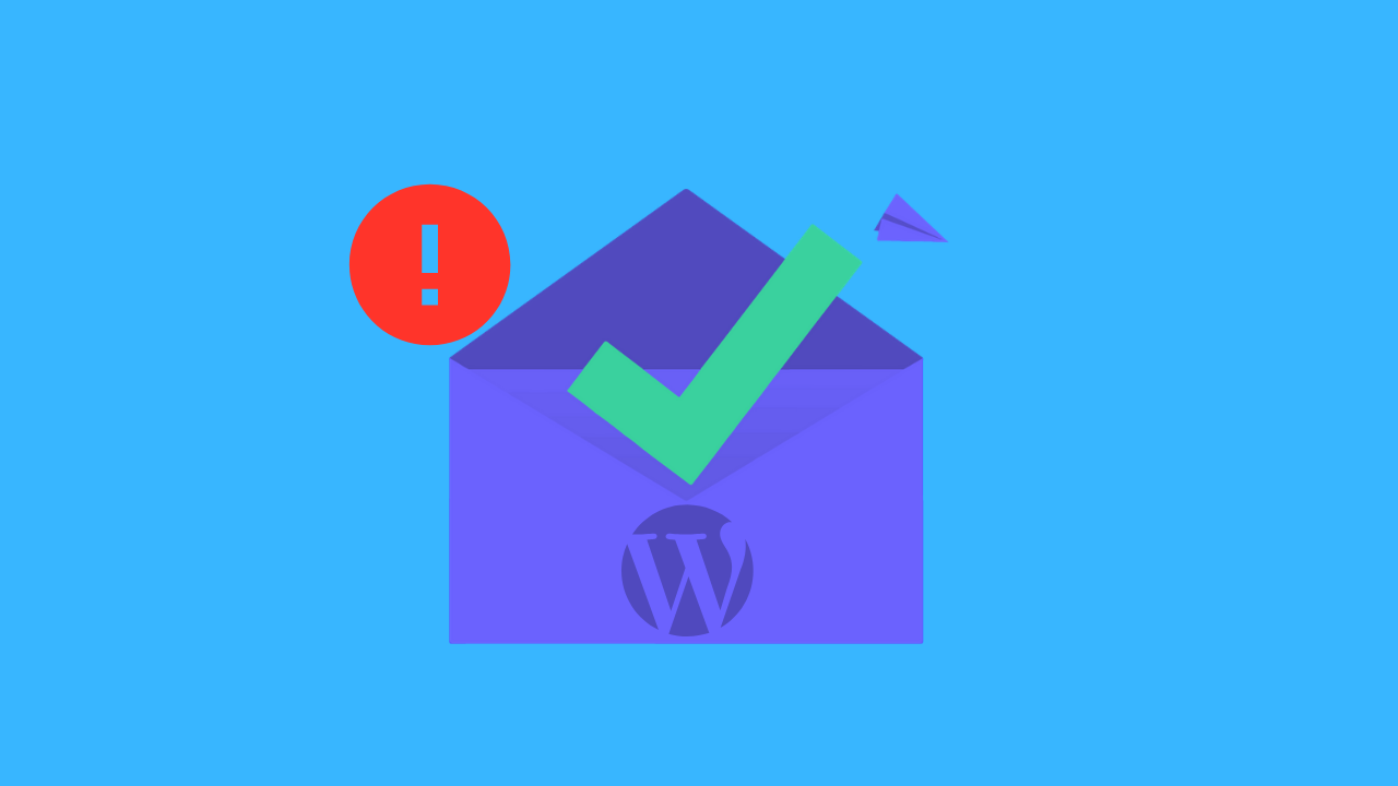 Sick Of WordPress Not Sending Emails? Here Is The Solution