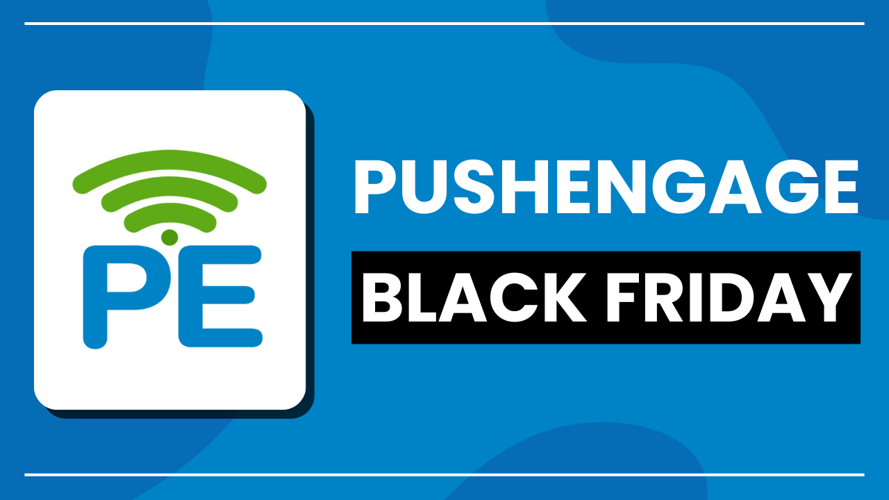 PushEngage Black Friday Deals 2025: Get Up To 70% OFF