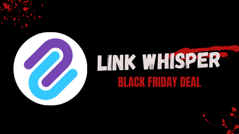 Link Whisper Black Friday Deal 2025: Get $30 OFF
