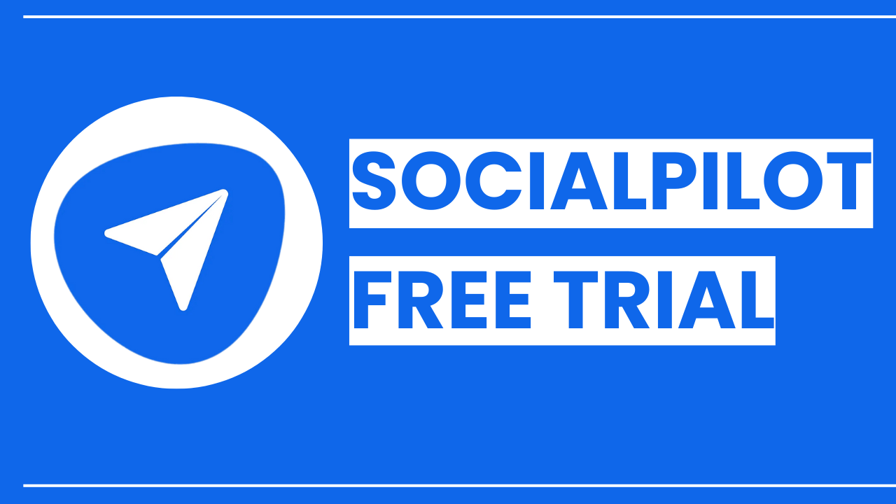 SocialPilot Free Trial 2025 (No Credit Card Required)
