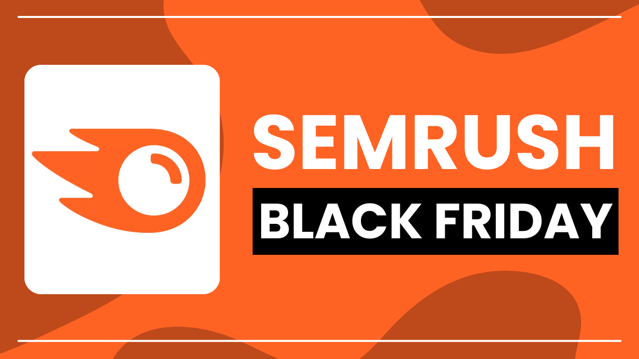 Semrush Black Friday Deals 2025: 3 Limited-Time Deal (Save Up To $900)